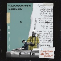 ¿Cómo tengo que hacerlo? - Single - leBLEU & Javier Laocoonte