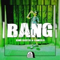 Bang - Single - King Kasta & LAMECLA