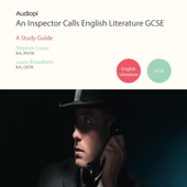 An Inspector Calls GCSE English Literature Guide - An Audiopi Study Guide (Unabridged)