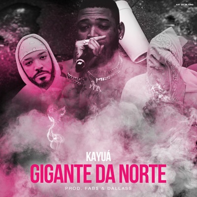 Gigante da Norte (feat. Fab$ & Dallass) - Single