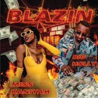 Blazin' (feat. Miss Kaniyah) - Single - Big Holly