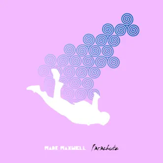 Parachute - Single by Mark Maxwell album reviews, ratings, credits