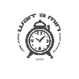 Wait a Min (feat. Zae Ewing) Jax Judo