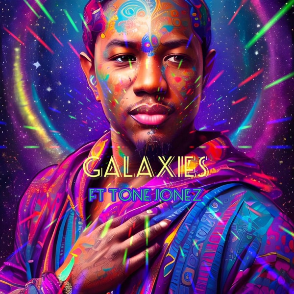 Galaxies (feat. Tone Jonez)