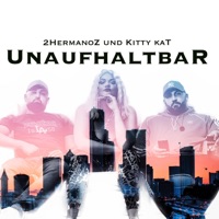 Unaufhaltbar - Single - 2hermanoz & Kitty Kat