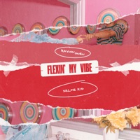 Flexin' My Vibe - Single - Rayvon Owen & Selfie Kid