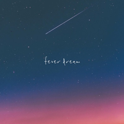 Fever Dream - Single