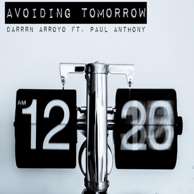 Avoiding Tomorrow (feat. Paul Anthony) - Single