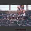 I Hope She Cheats by Tory Rines iTunes Track 1