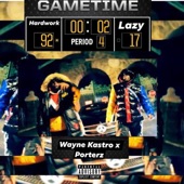 Wayne Kastro - Gametime (feat. Porterz)