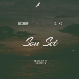 Son Set Dj KD & Just Bishop