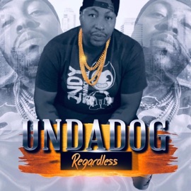Regardless Undadog
