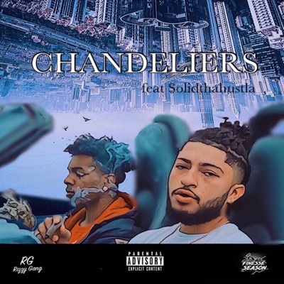 Chandeliers (feat. $Olidthahustla) - Single
