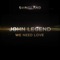 We Need Love - John Legend lyrics