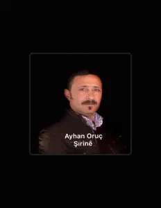 Ascolta Ayhan Oruç, guarda video musicali, leggi la biografia, vedi le date del tour & altro!