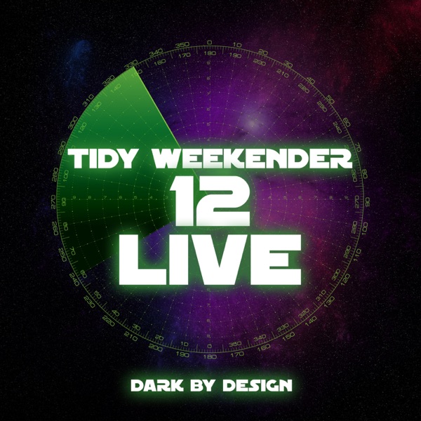 Tidy Weekender 12 Live (DJ MIX)
