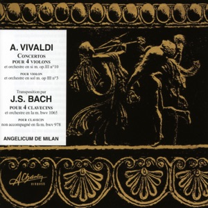 Vivaldi: Concerto pour 4 violons et orchestre - Bach: concerto pour 4 clavecins et orchestre