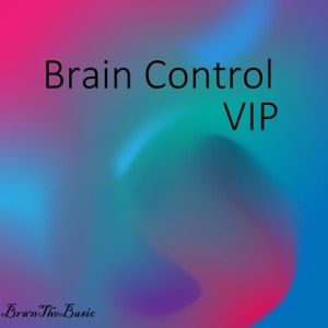 Brain Control (VIP)