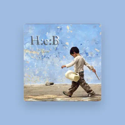 Listen to H:e:B, watch music videos, read bio, see tour dates & more!