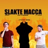 Slakte Macca (feat. Just a Random & Tingen) - Single