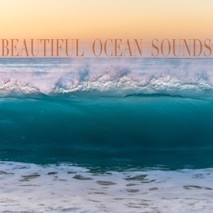 Beautiful Ocean Sounds - Single