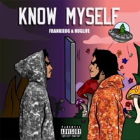 Know Myself - Single - FrankieOG & NugLife