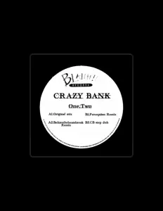 Poslechněte si interpreta Crazy Bank, sledujte hudební videa, přečtěte si životopis, podívejte se na data turné a další informace.