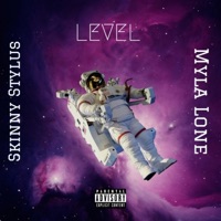 Level (feat. Skinny Stylus) - Single - Myla Lone