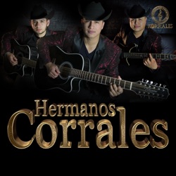 Hermanos Corrales - La Mejor