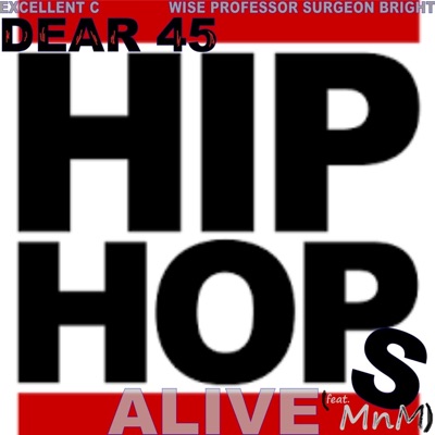 Dear 45 Hip Hops Alive (feat. Mnm) - Single