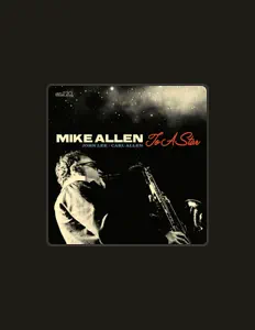 Ascolta Mike Allen, guarda video musicali, leggi la biografia, vedi le date del tour & altro!