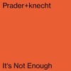 It's Not Enough - Single