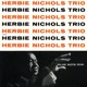 HERBIE NICHOLS TRIO cover art