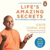 Life's Amazing Secrets: how to find balance and purpose in your life (Unabridged)