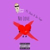 No Love (feat. Staks & Itz Vapor) - Single