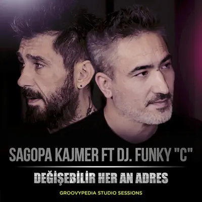 Değişebilir Her An Adres (Groovypedia Studio Sessions) - Single - Sagopa Kajmer