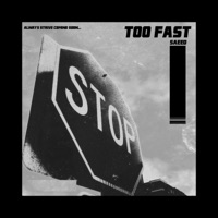 Too Fast - Single - lifeofsaeed