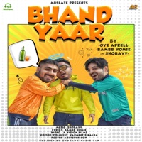 Bhand Yaar - Single - Aprell, Bambb Homie & Shobayy