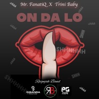 On Da Lo (feat. Trini Baby) - Single - Mr.Fanatiq & ReignJah Band