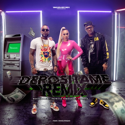 Depositame (Remix) [feat. Secreto El Famoso Biberón & Musicologo The Libro] - Single