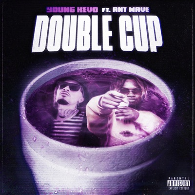 Double Cup (feat. Ant Wave) - Single