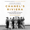 Chanel's Riviera - Anne de Courcy