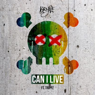 Can I Live (feat. Trippz) - Single