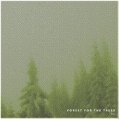 Forest for the Trees artwork