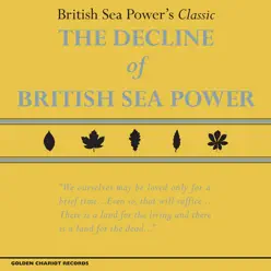 The Decline of British Sea Power - British Sea Power