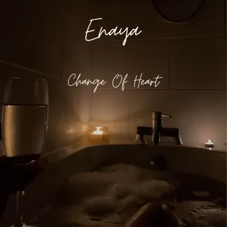 Change of Heart - Single by Enaya album reviews, ratings, credits