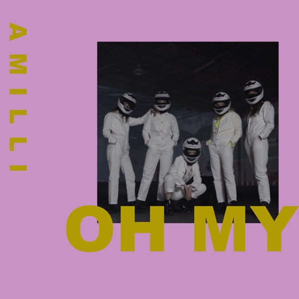 Oh My - Single - Amilli