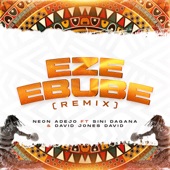 Eze Ebube (Remix) [feat. Sini Dagana & David Jones David] [Remix] artwork