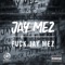 Fuck Jay Mez - Jay Mez lyrics