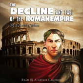 The Decline and Fall of the Roman Empire (Unabridged)